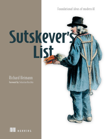 Sutskever's List: Foundational Ideas of Modern AI 책 표지 (Richard Heimann, Manning)